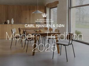 Carl Hansen & Søn | Modern Tradition 2025のおしらせ